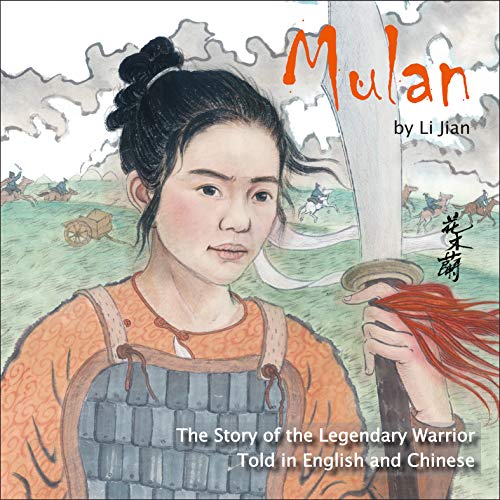 Mulan: The Story of the Legendary Warrior Told in English and Chinese ...