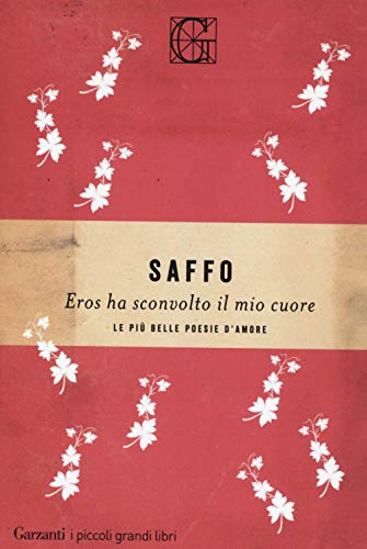 Eros ha sconvolto l'animo mio