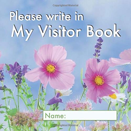 Please write in My Visitor Book Floral cover Guest record and log