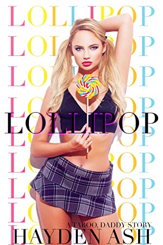 Lollipop: A Taboo, Daddy Story