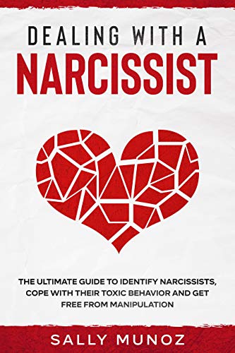Dealing with a Narcissist: The Ultimate Guide to Identify Narcissists ...