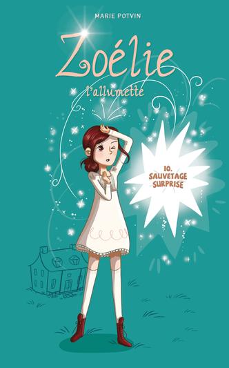 Zoélie l'allumette, tome 10 : Sauvetage surprise