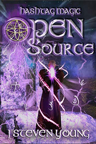 Open Source (Hashtag Magic Book 4) by J. Steven Young | Goodreads