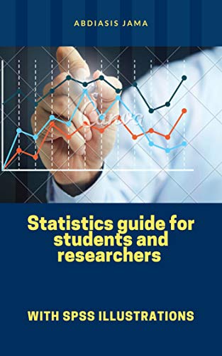 Statistics guide for students and researchers: With SPSS illustrations ...
