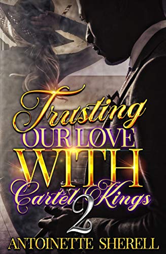 Trusting Our Love With Cartel Kings 2 book cover
