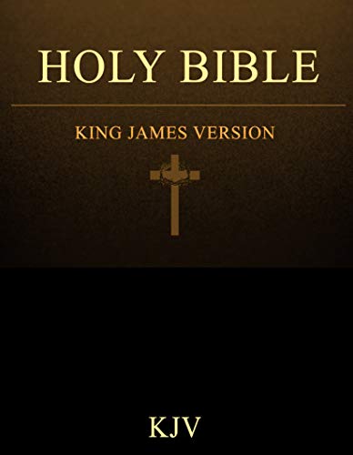 Bible: King James Bible Old and New Testaments (KJV): by Anonymous ...