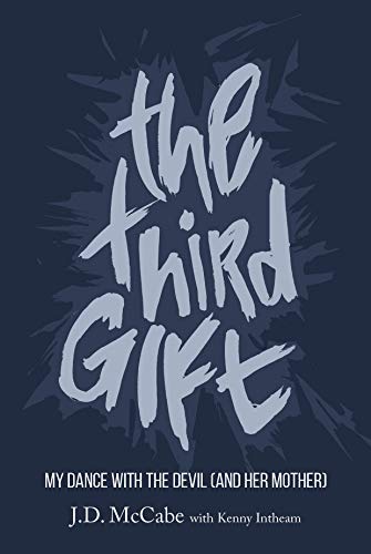 The Third Gift: My Dance With The Devil