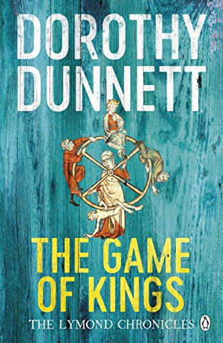 The Game of Kings (The Lymond Chronicles, #1)