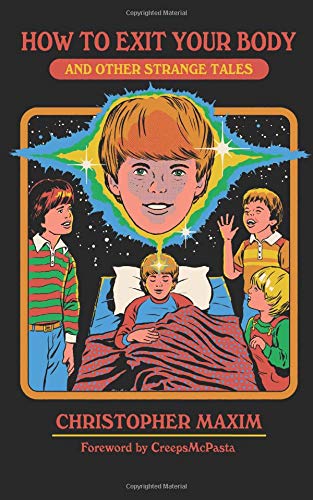 How to Exit Your Body: And Other Strange Tales