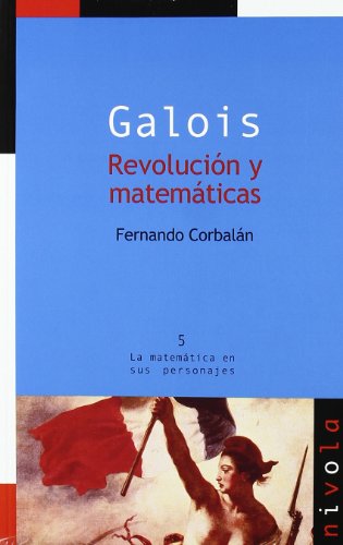 Galois. Revolución y matemáticas book cover