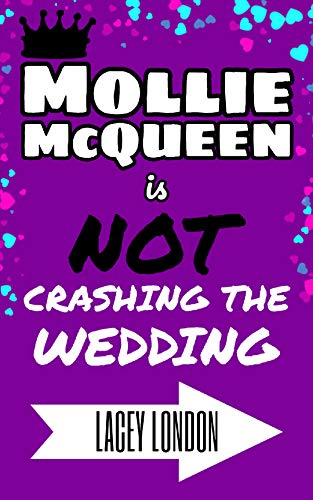 Mollie McQueen is NOT Crashing the Wedding book cover