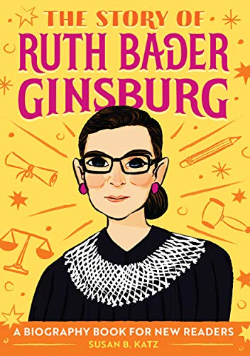 The Story of Ruth Bader Ginsburg: A Biography Book for New Readers: An Inspiring Biography for Young Readers