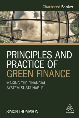 Principles and Practice of Green Finance: Making the Financial System ...