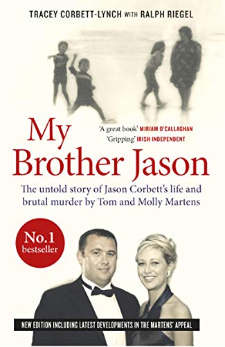 My Brother Jason: The Untold Story of Jason Corbett’s Life and Brutal Murder by Tom and Molly Martens
