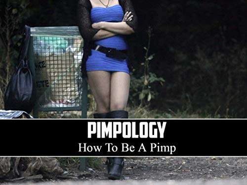 Pimp Program How To Be A Pimp In Your Every Day Life: Pimpology by Pimp Goldie ...