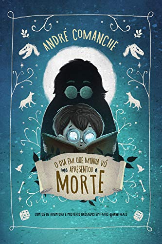 O dia em que minha vó me apresentou a morte