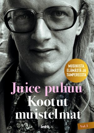 Juice Puhuu - Kootut muistelmat vol. 1