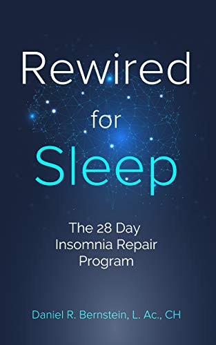 Rewired for Sleep: The 28-Day Insomnia Repair Program by Daniel R ...