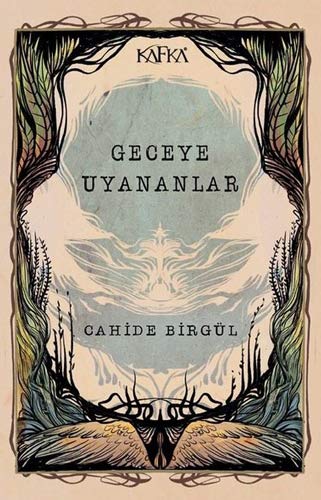 Geceye Uyananlar by Cahide Birgül | Goodreads