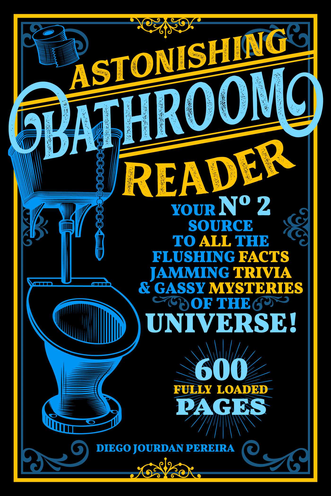 Astonishing Bathroom Reader Your No.2 Source to All the Flushing Facts