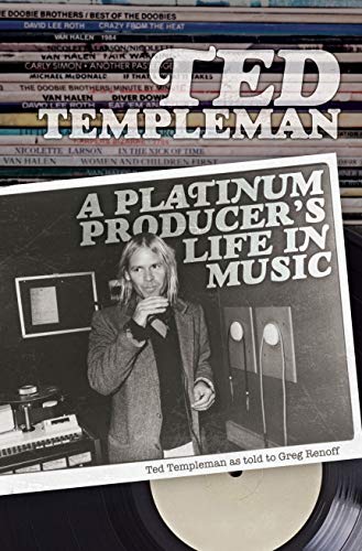 Ted Templeman: A Platinum Producer’s Life in Music