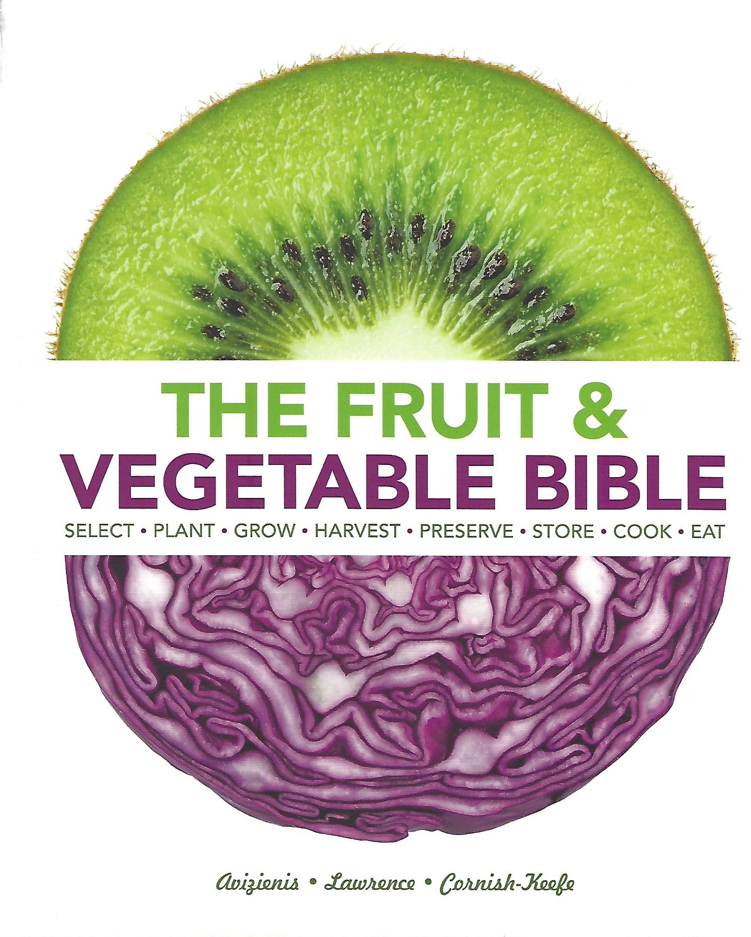 The Fruit and Vegetable Bible by Audra Avizienis, Karen Lawrence