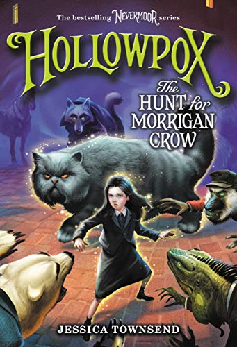Hollowpox: The Hunt for Morrigan Crow (Nevermoor, #3)