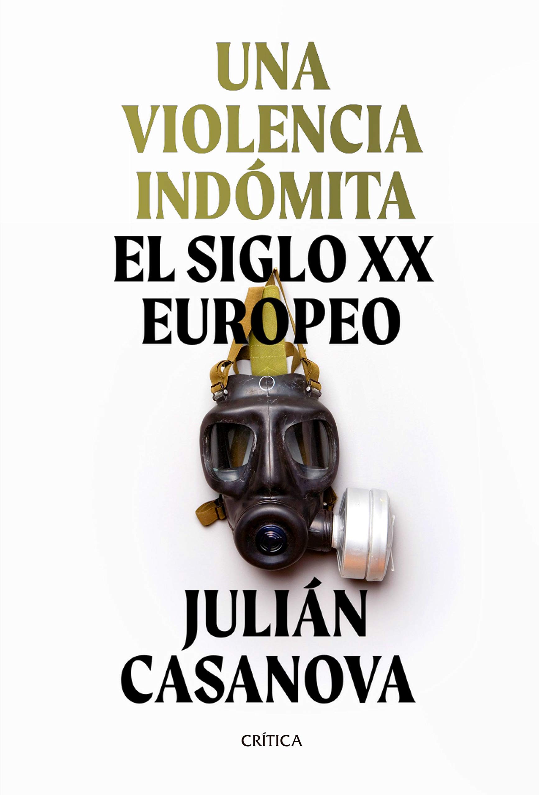 Una violencia indómita: El siglo XX europeo