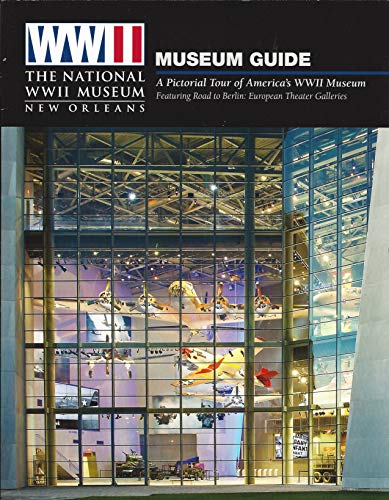 Museum guide and a short history of WWII by National World War II ...