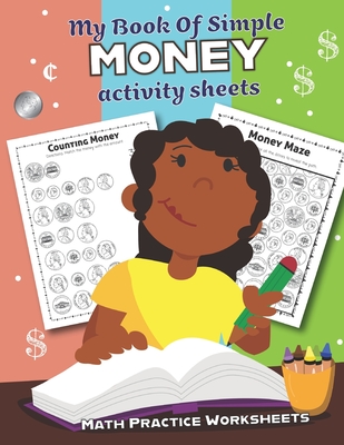 My Book of Simple Money Activity Sheets: Over 20 Fun Designs For Boys ...