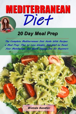 MEDITERRANEAN DIET: The Complete Mediterranean Diet Guide With Recipes ...