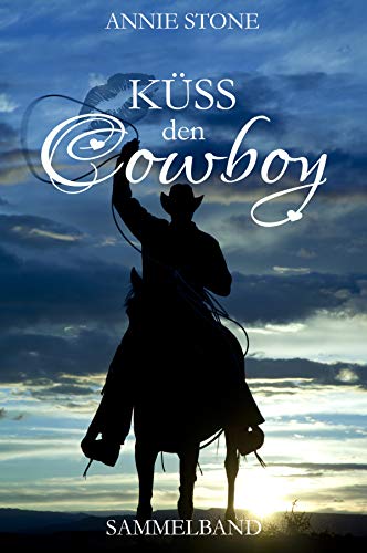 Küss den Cowboy Sammelband book cover