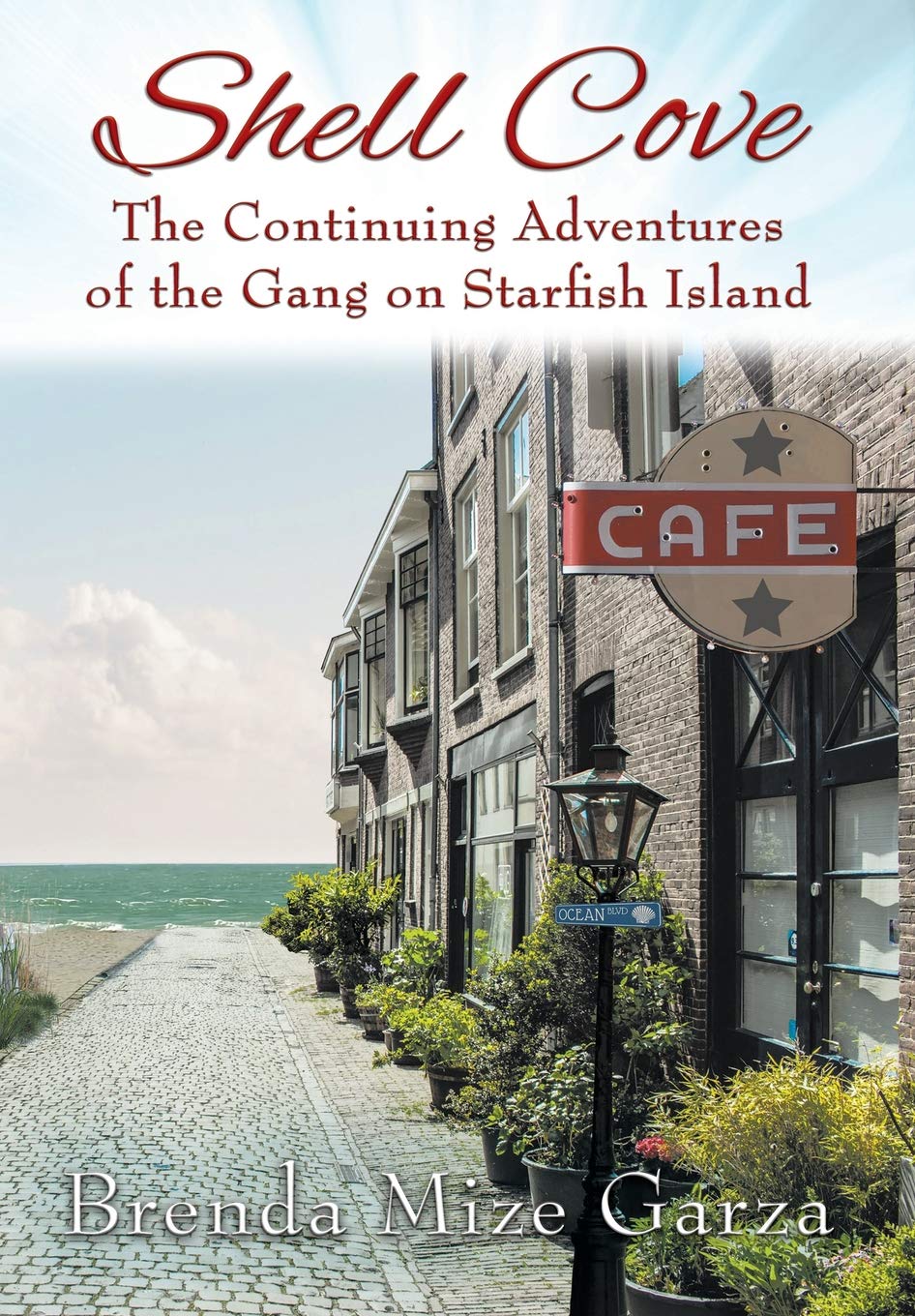 Shell Gang Shell Cove: The Continuing Adventures of the Gang on Starfish Island by ...