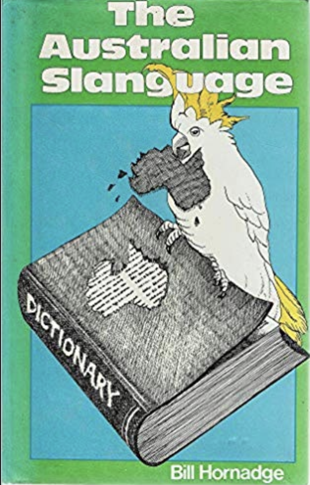 The Australian slanguage: A look at what we say and how we say it by ...