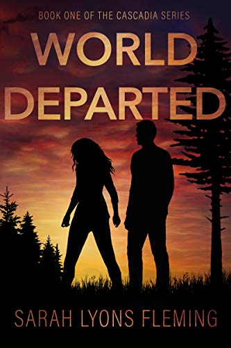 World Departed (Cascadia, #1)