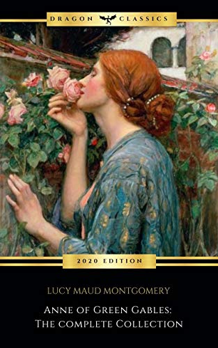 Anne of Green Gables: The Complete Collection