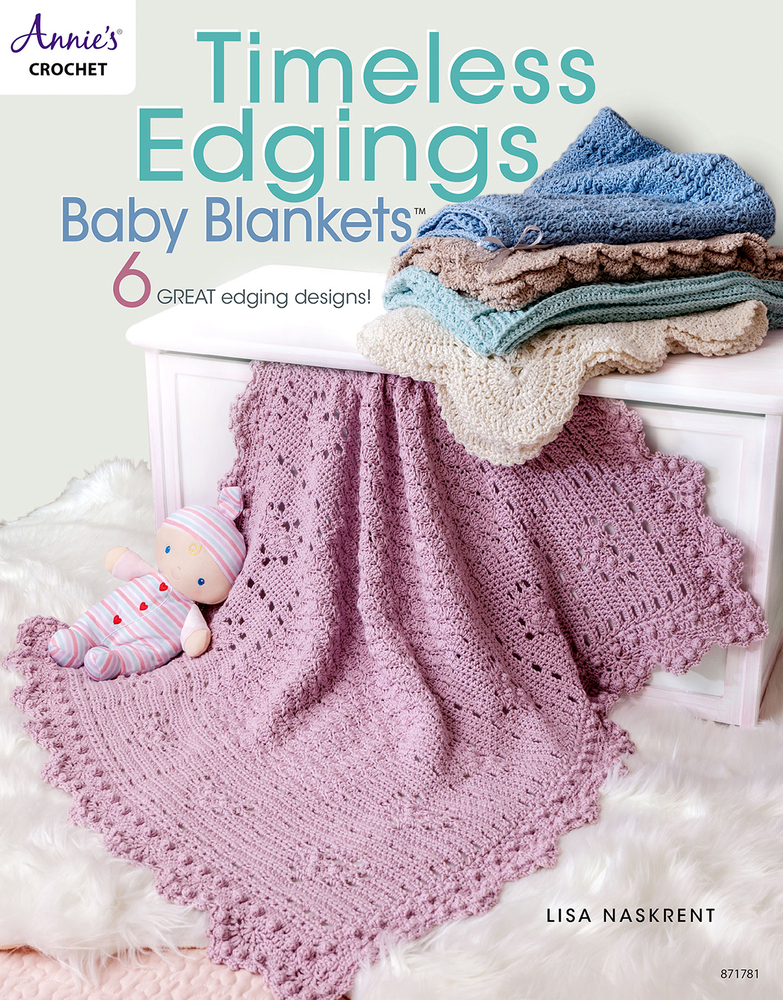 Timeless Edgings Baby Blankets by Lisa Naskrent Goodreads