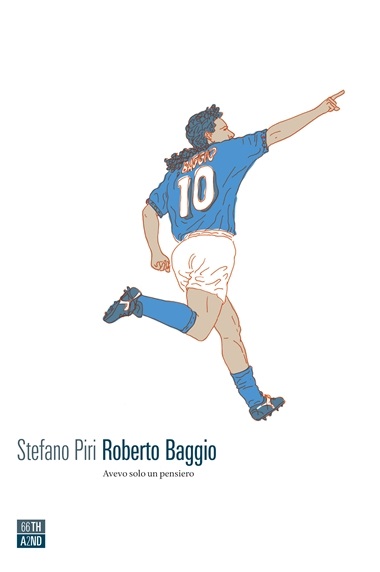 Roberto Baggio: Avevo solo un pensiero