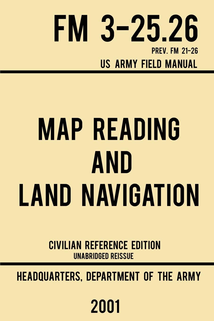 Map Reading And Land Navigation FM 325.26 US Army Field Manual FM 21