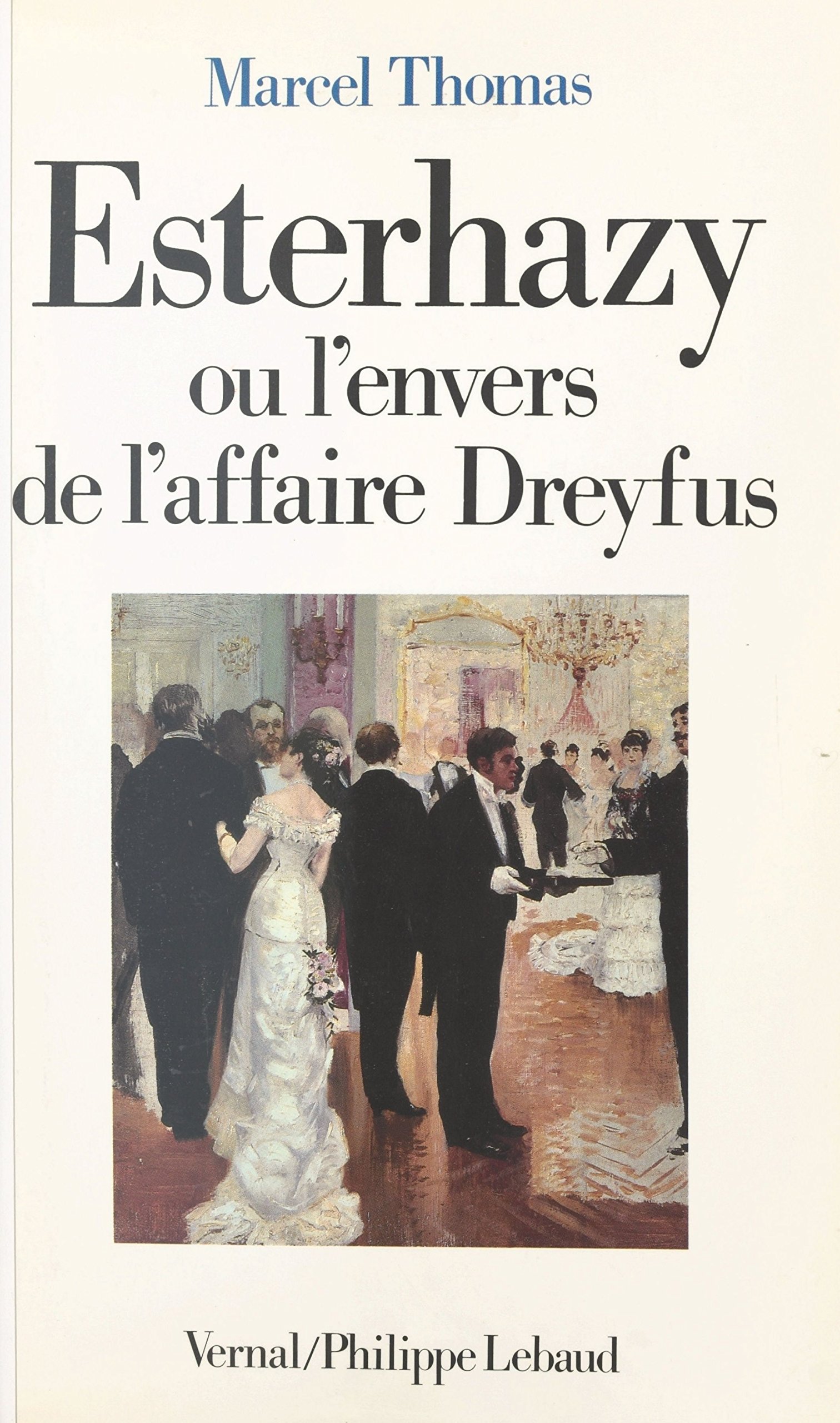 Esterhazy ou L'envers de l'affaire Dreyfus (Serie bleu nuit) by Marcel