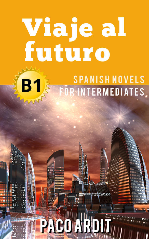 Spanish Novels: Viaje al futuro