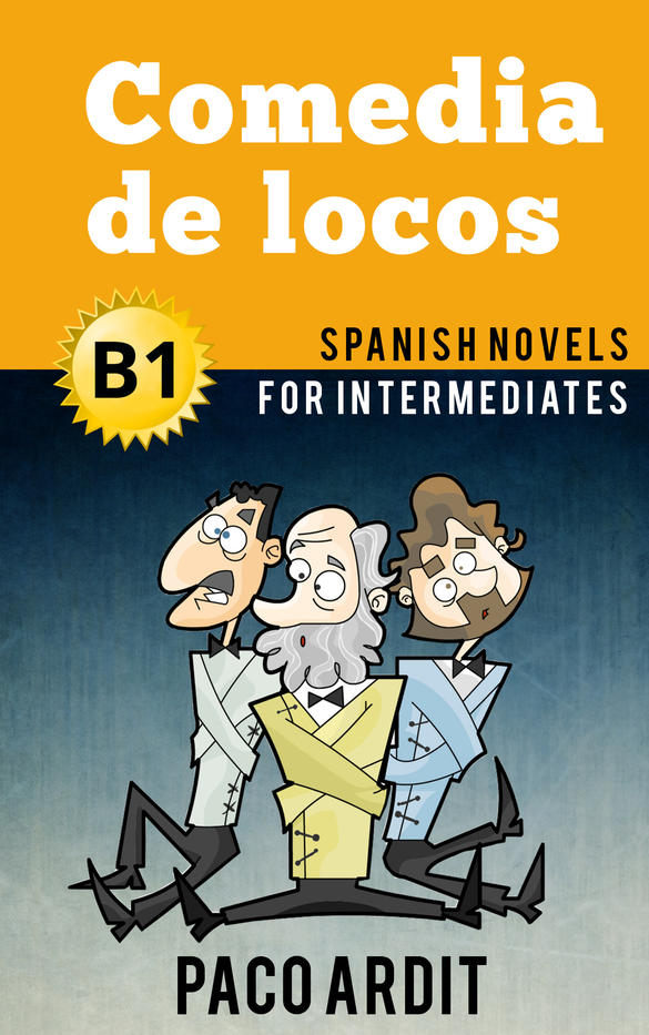 Spanish Novels: Comedia de locos