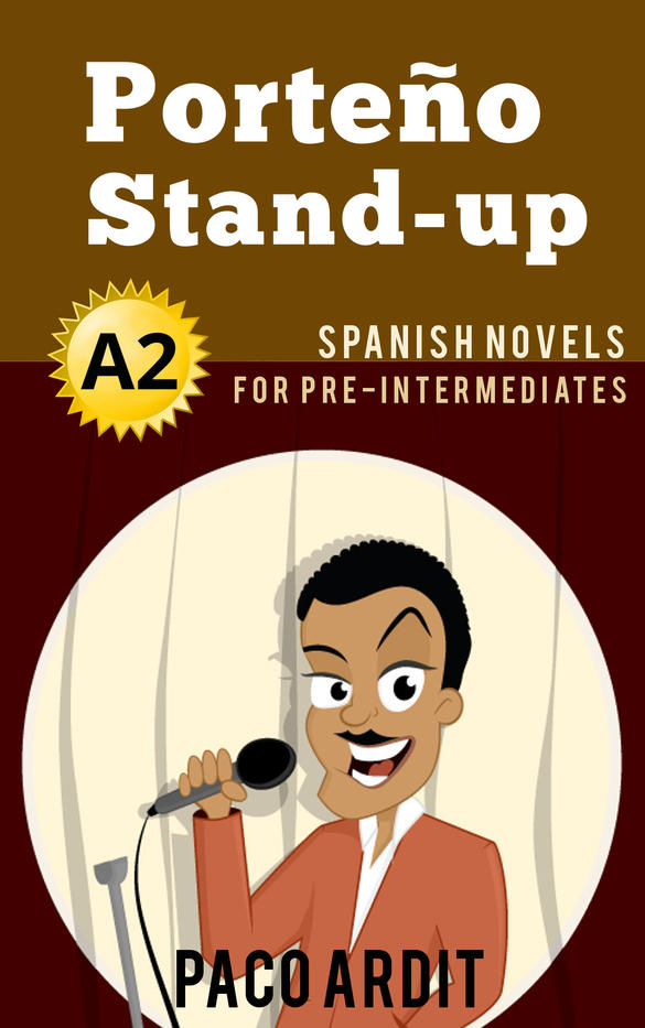 Spanish Novels: Porteño Stand-up