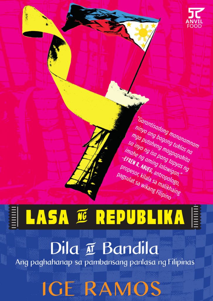 Lasa ng Republika Dila at Bandila: Ang Paghahanap Sa Pambansang Panlasa Ng Filipinas