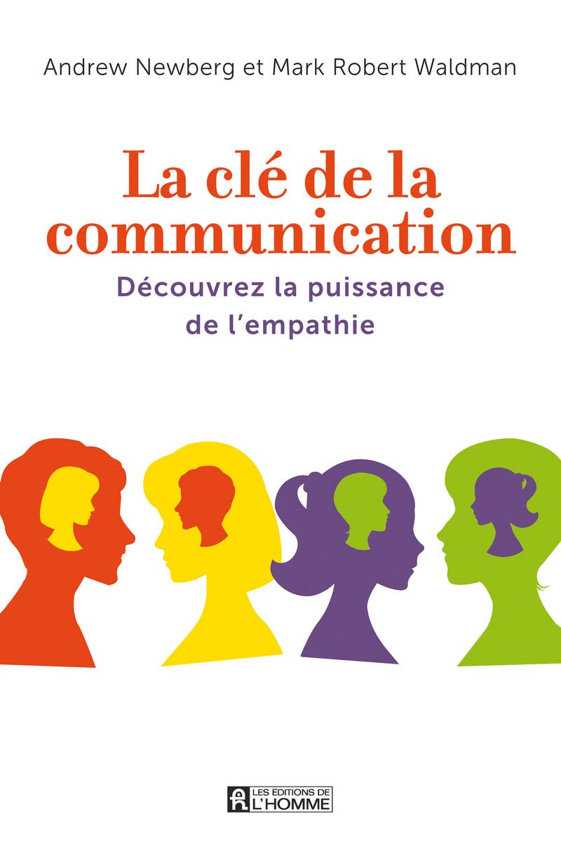 La clé de la communication by Andrew B. Newberg | Goodreads