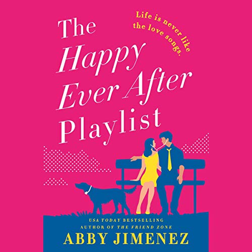 The Happy Ever After Playlist (The Friend Zone, #2)