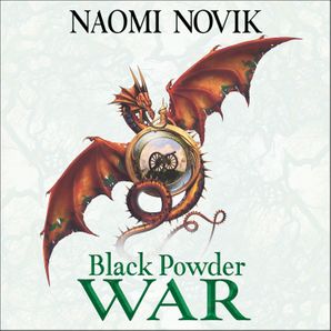 Black Powder War (Temeraire, #3)