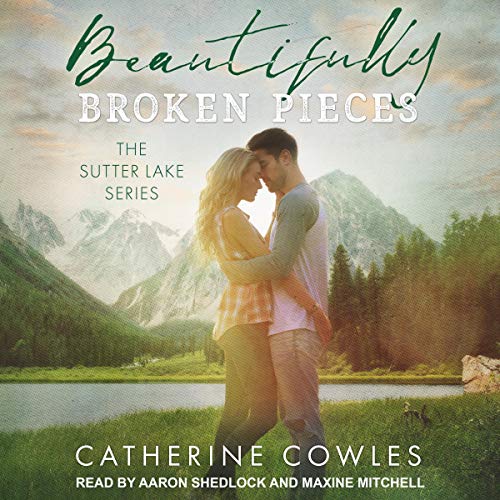 Beautifully Broken Pieces (Sutter Lake, #1)