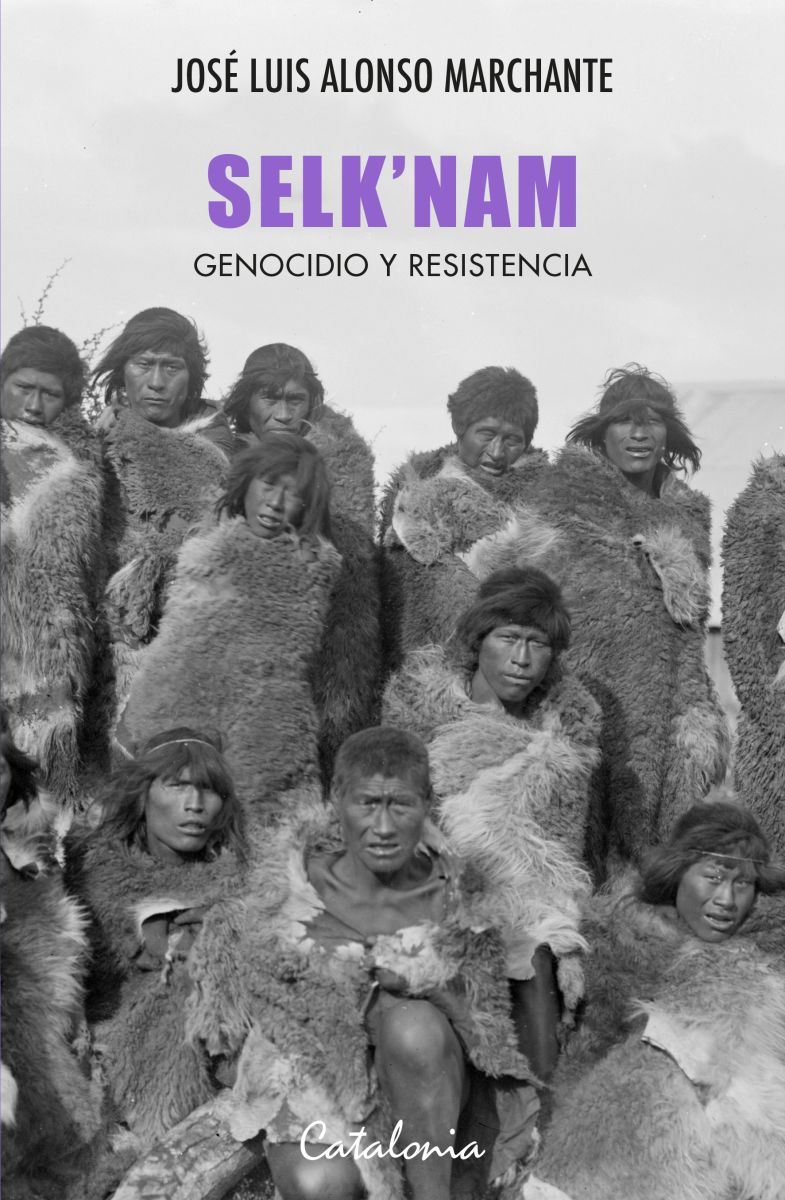 Selk'nam. Genocidio y resistencia