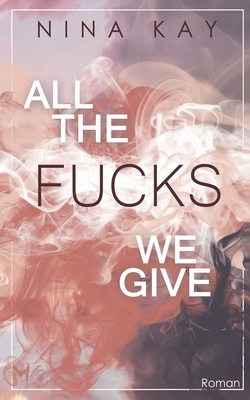 All the Fucks We Give